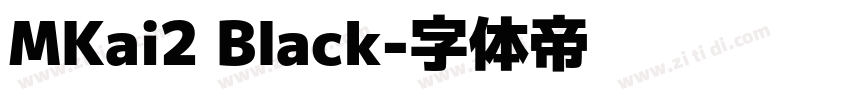 MKai2 Black字体转换